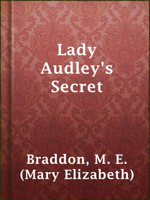 Upplýsingar um Lady Audley's Secret eftir M. E. (Mary Elizabeth) Braddon - Til útláns
